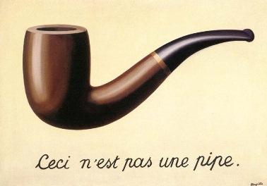 The painting "The Treachery of Images" featuring a semi-realistic pipe with the caption "Ceci n'est pas une pipe," or "This is not a pipe"