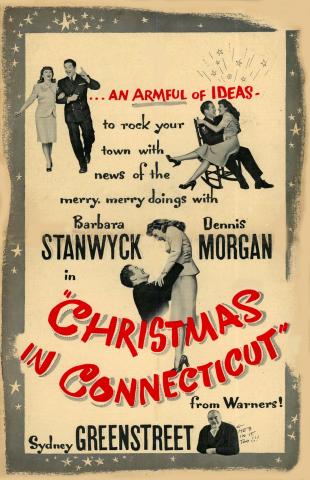 Advert poster for the film "Christmas in Connecticut" (1945), showcasing three shots of the main couple clinging to each other lovingly atop a blank sepia backdrop, text dispersed between these shots reading "...An ARMFUL of IDEAS to rock your town with news of the merry merry doings with Barbara Stanwyck - Dennis Morgan in 'Christmas in Connecticut' from Warners (Sydney Greenstreet - He's in it too!!!)"