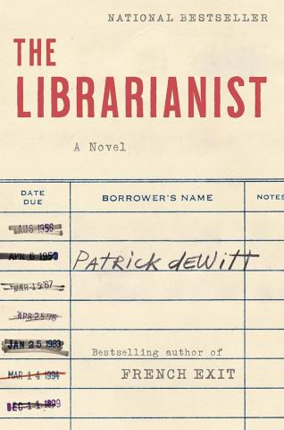 Book cover to "The Librarianist" by Patrick DeWitt, recreating the format of a libary's card catalog card with the author's name in a casual scrawl, imprinted dates to the left scribbled out, and the book title in red formatted like a stamp up at the top.