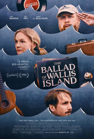 Poster image for 2025's film "The Ballad of Wallis Island," featuring the main three cast members as heads popping up from behind cardboard-cutout blue-painted "ocean waves," with other items (a guitar, a record, a puffin, a book bearing the film title) also appearing about them as flotsam and jetsam amidst the fake waves