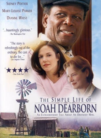 Poster image to 1999's "The Simple Life of Noah Dearborn" featuring its three leading actors depicted as headshots floating above a pastoral scene including a rickety windmill and wooden shed