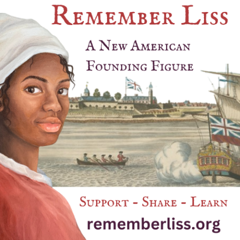 Illustration of a woman in period clothing in front of a historic British city scene, text surrounding the image reading "Remember Liss: A New American Founding Figure : Support - Share - Learn, rememberliss.org"